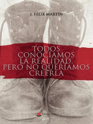 cover image of Todos conocíamos la realidad, pero no queríamos creerla